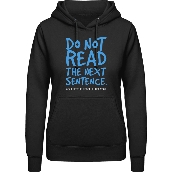 Do Not Read The Sentence You Little Rebel Vrouwen Hoodie 0 image