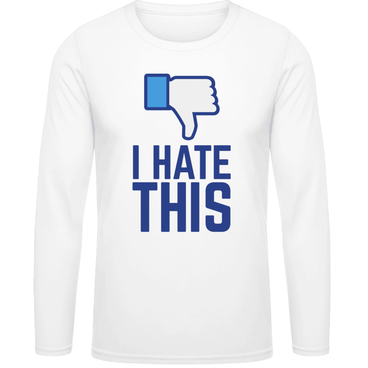 I Hate This Langarmshirt contain pic