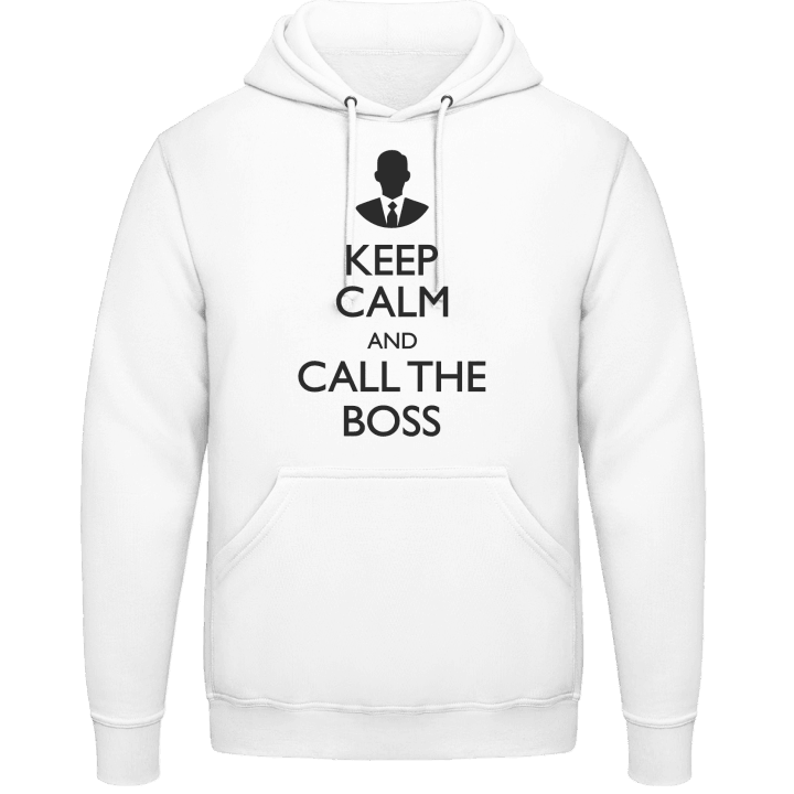 Keep Calm And Call The BOSS Sweat à capuche contain pic