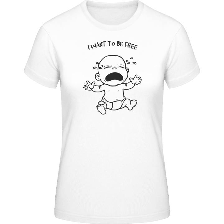 I Want To Be Free Baby Outline Frauen T-Shirt 0 image