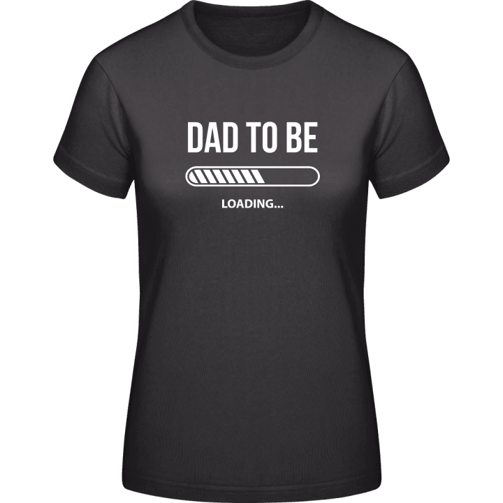 Dad To Be Loading T-shirt för kvinnor 0 image