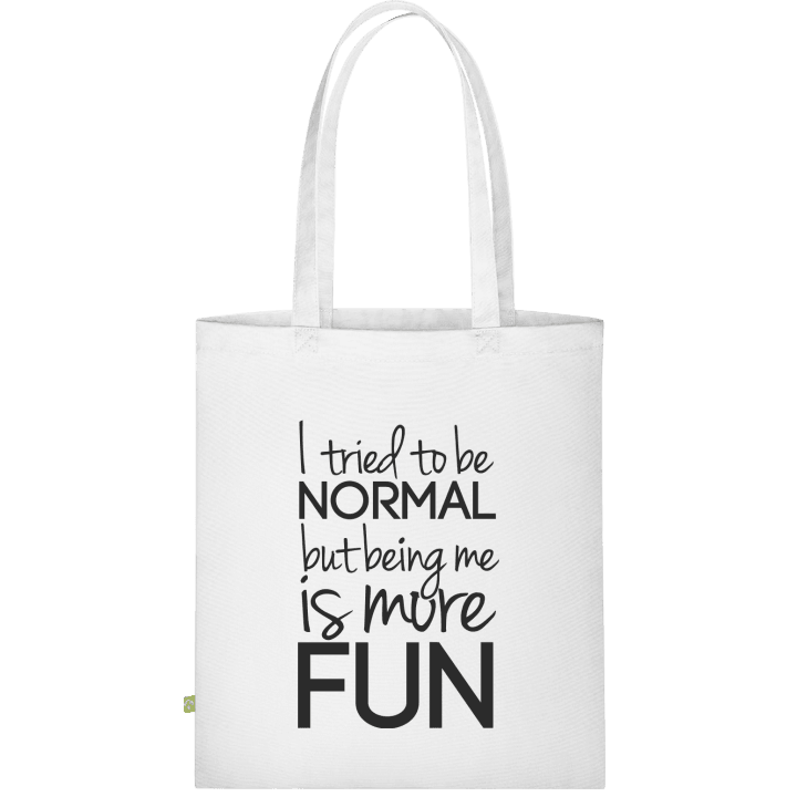 Tried To Be Normal Being Me Is More Fun Sac en tissu 0 image
