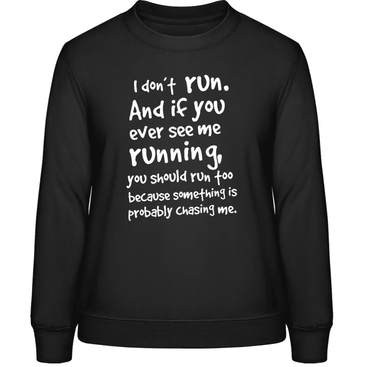 If You Ever See Me Running Sweat-shirt pour femme contain pic