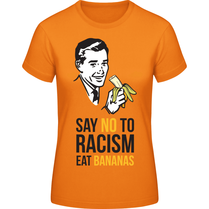 Say no to Racism Eat Bananas Camiseta de mujer contain pic