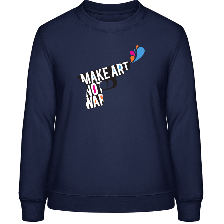 Make Art Not War Sweatshirt för kvinnor contain pic