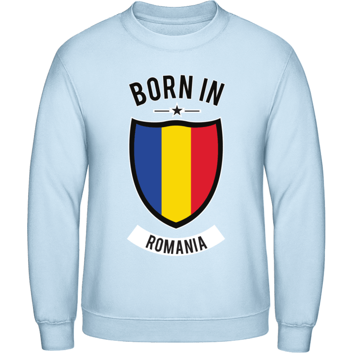 Born in Romania Sweatshirt contain pic