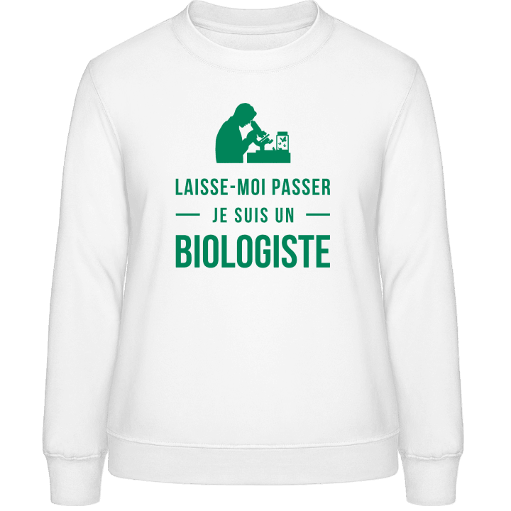 Laisse-moi je suis un biologiste Women Sweatshirt contain pic