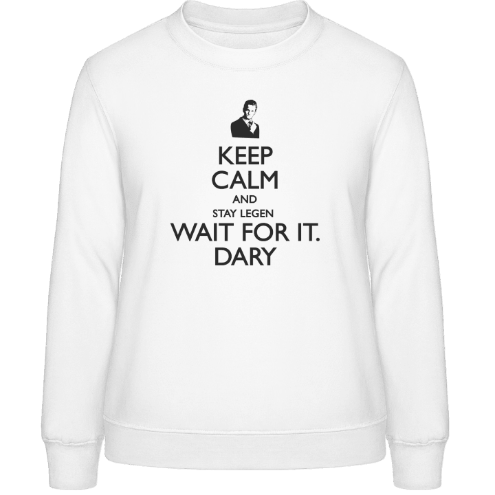 Keep calm and stay legen wait for it dary Sweatshirt för kvinnor 0 image
