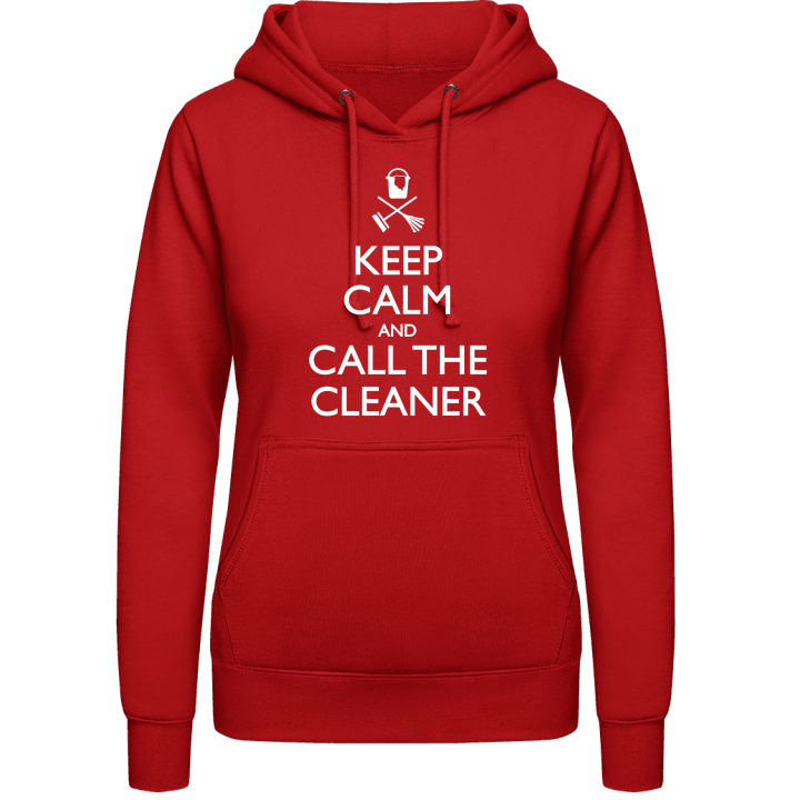 Keep Calm And Call The Cleaner Sweat à capuche pour femme 0 image