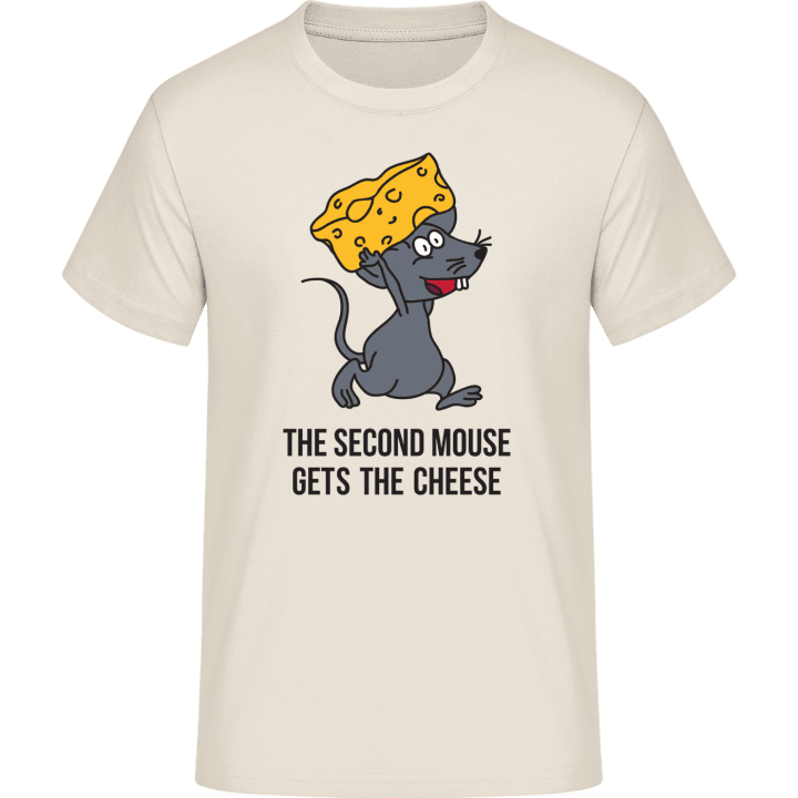 The Second Mouse Gets The Cheese T-skjorte 0 image