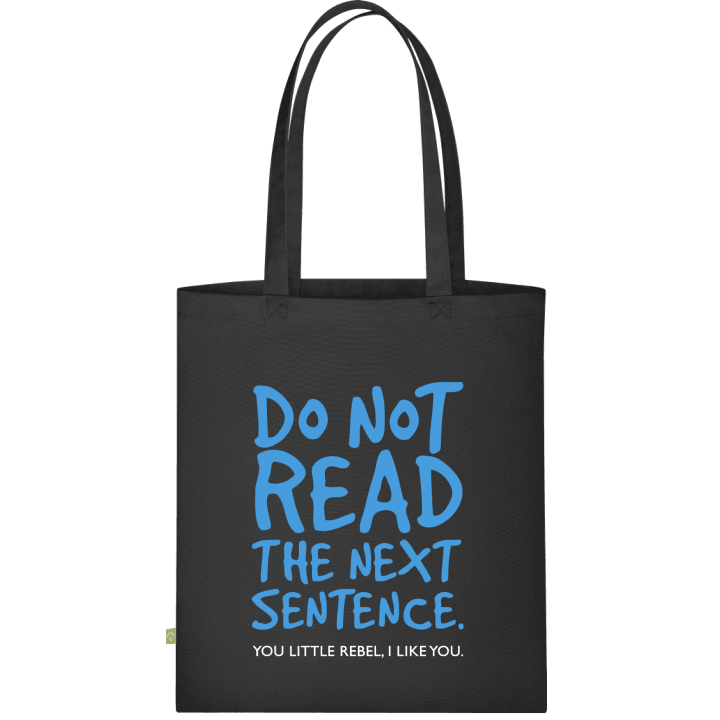 Do Not Read The Sentence You Little Rebel Cloth Bag 0 image