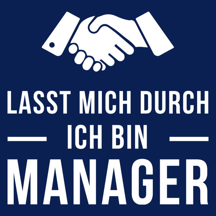 Lasst mich durch ich bin Manager T-Shirt 0 image