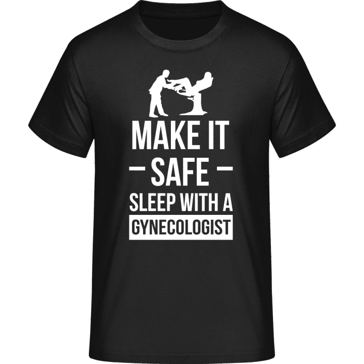 Make It Safe Sleep With A Gynecologist T-Shirt 0 image