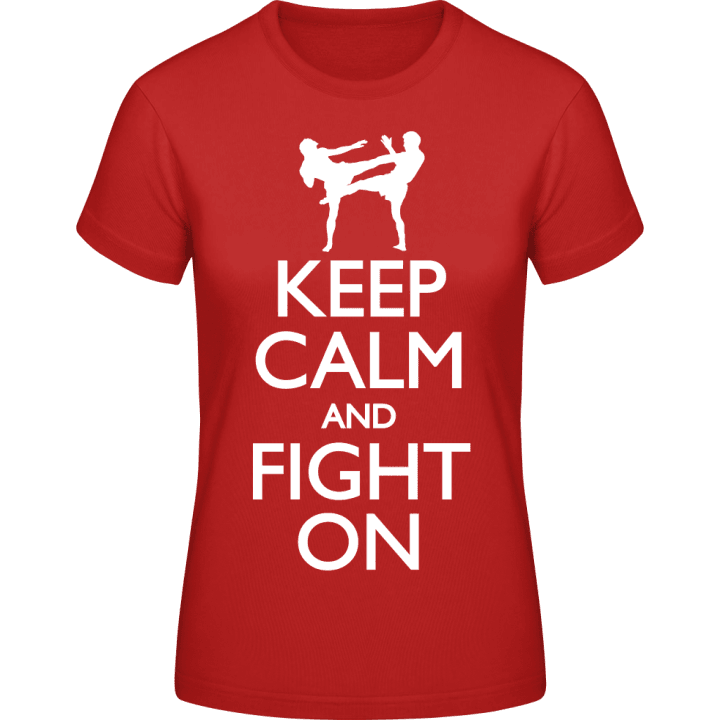 Keep Calm And Fight On T-shirt för kvinnor contain pic