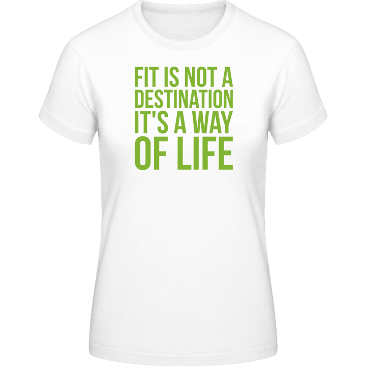 Fit Is Not A Destination T-shirt för kvinnor contain pic
