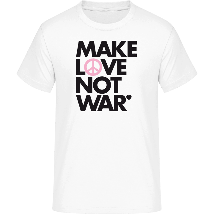 Make Love Not War Slogan T-paita 0 image