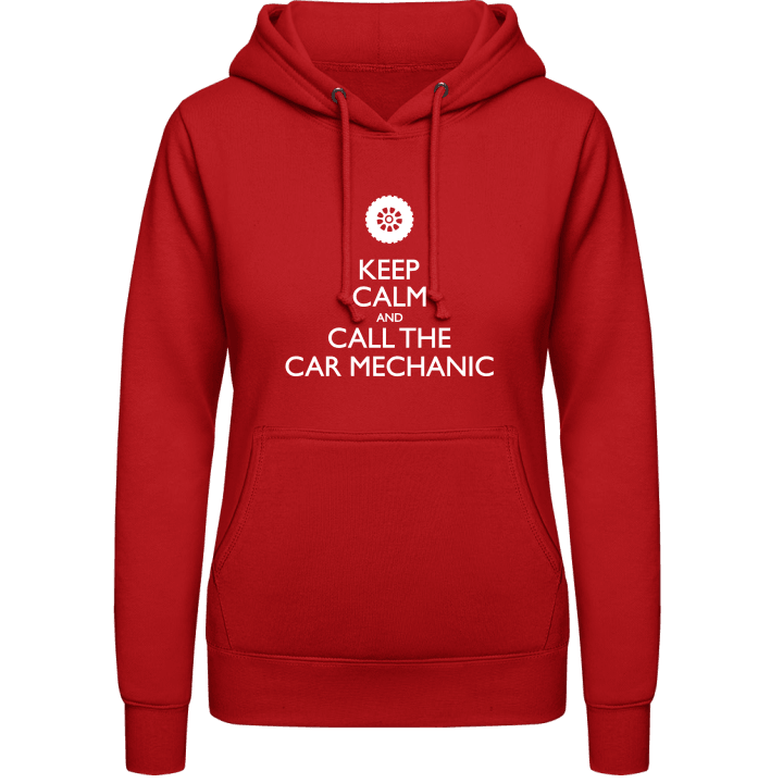 Keep Calm And Call The Car Mechanic Hoodie för kvinnor contain pic
