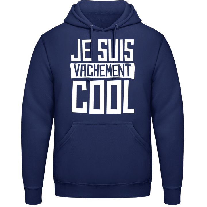 Je suis vachement cool Hoodie contain pic