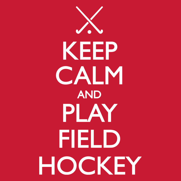 Keep Calm And Play Field Hockey Vrouwen Lange Mouw Shirt 0 image