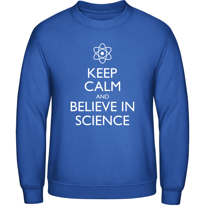 Keep Calm and Believe in Science Felpa 0 image