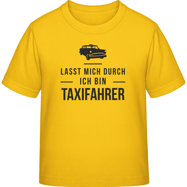 Lasst mich durch ich bin Taxifahrer Kinder T-Shirt contain pic