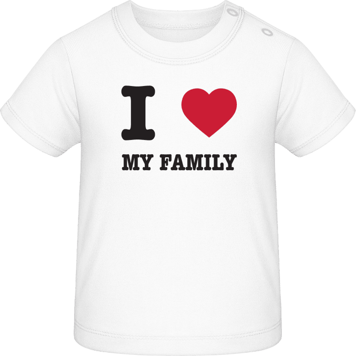 I Love My Family Baby T-Shirt 0 image