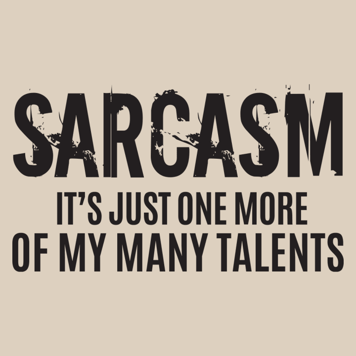 Sarcasm It´s Just One More Of My Many Talents Frauen T-Shirt 0 image