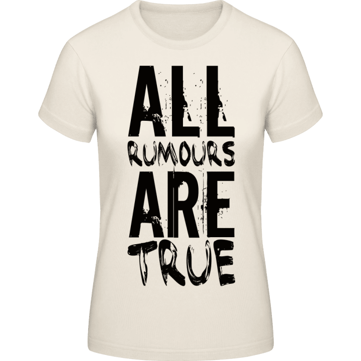 All Rumors Are True Camiseta de mujer contain pic