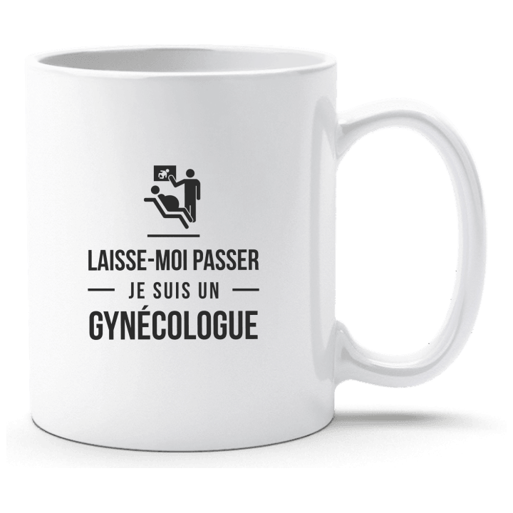 Laisse-Moi Passer Je Suis Un Gynécologue Tasse contain pic