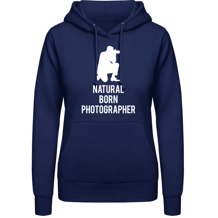 Natural Born Photographer Women Hoodie contain pic