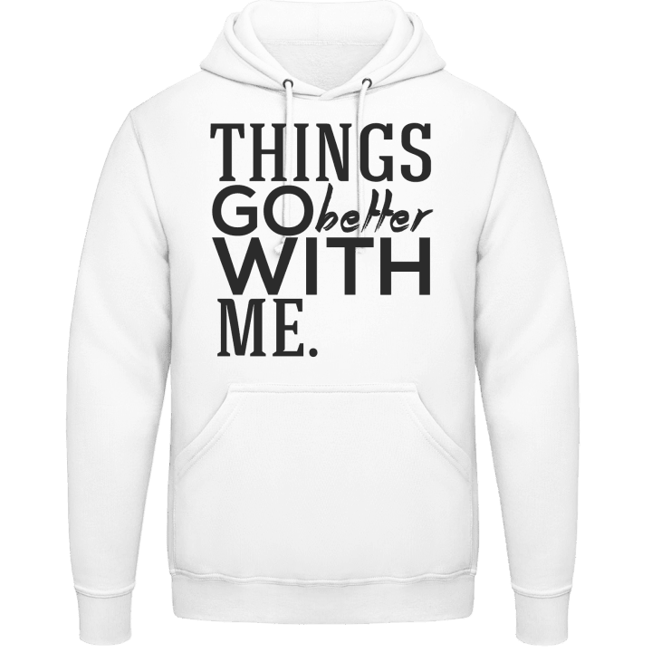 Things Go Better With Me Sudadera con capucha contain pic