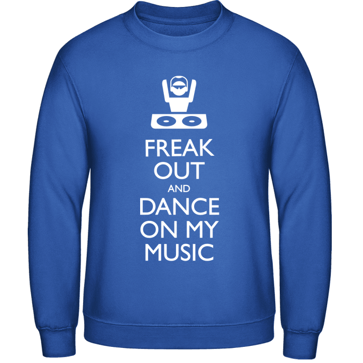 Freak Out And Dance On My Music Sudadera contain pic