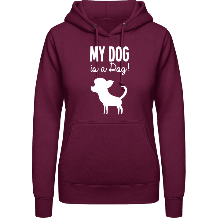 My Dog Is A Dog Vrouwen Hoodie 0 image