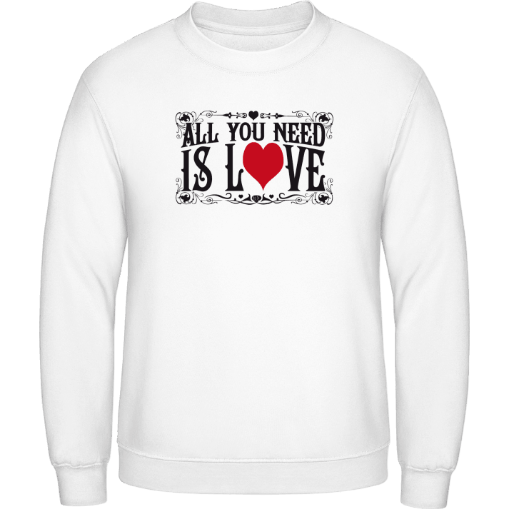 All You Need Is Love Sweatshirt contain pic