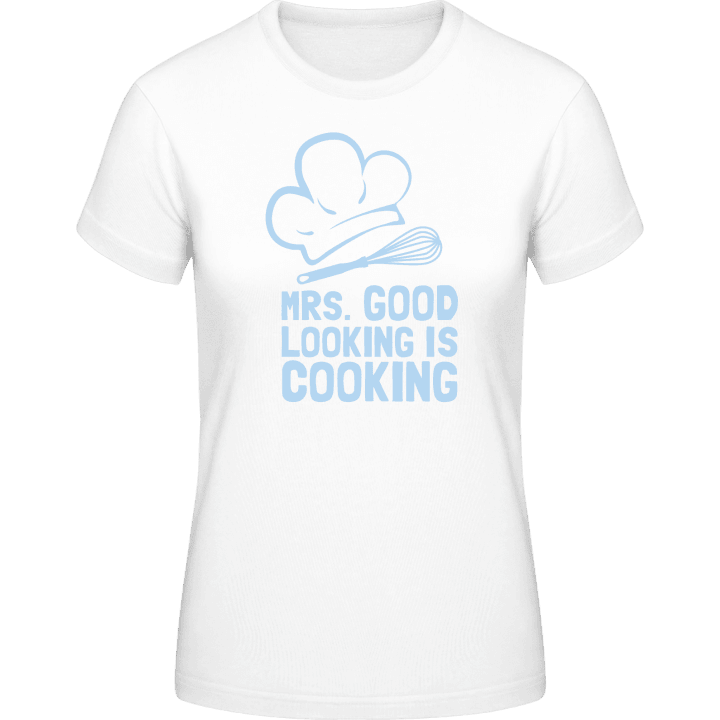 Mrs. Good Looking Is Cooking T-shirt för kvinnor 0 image