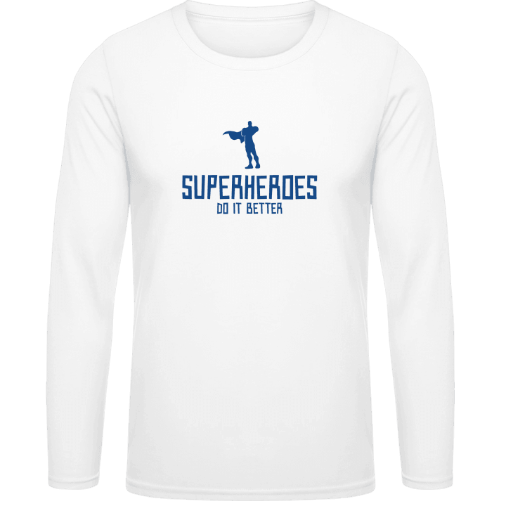 Superheroes Do It Better Long Sleeve Shirt 0 image