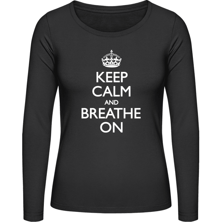 Keep Calm and Breathe on Langermet skjorte for kvinner contain pic