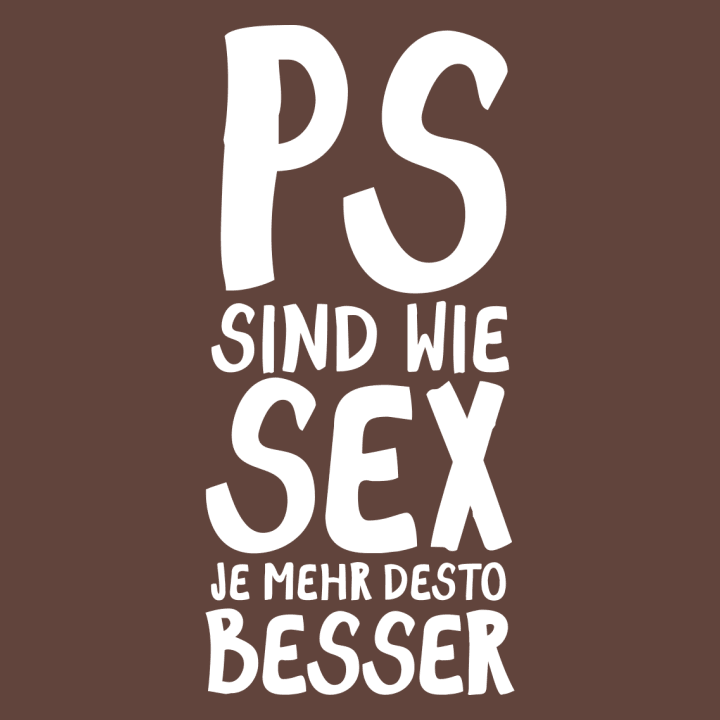 PS sind wie Sex je mehr desto besser Hættetrøje 0 image
