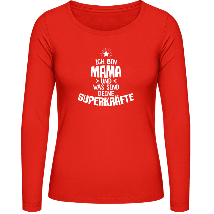 Ich bin Mama und was sind deine Superkräfte Vrouwen Lange Mouw Shirt 0 image