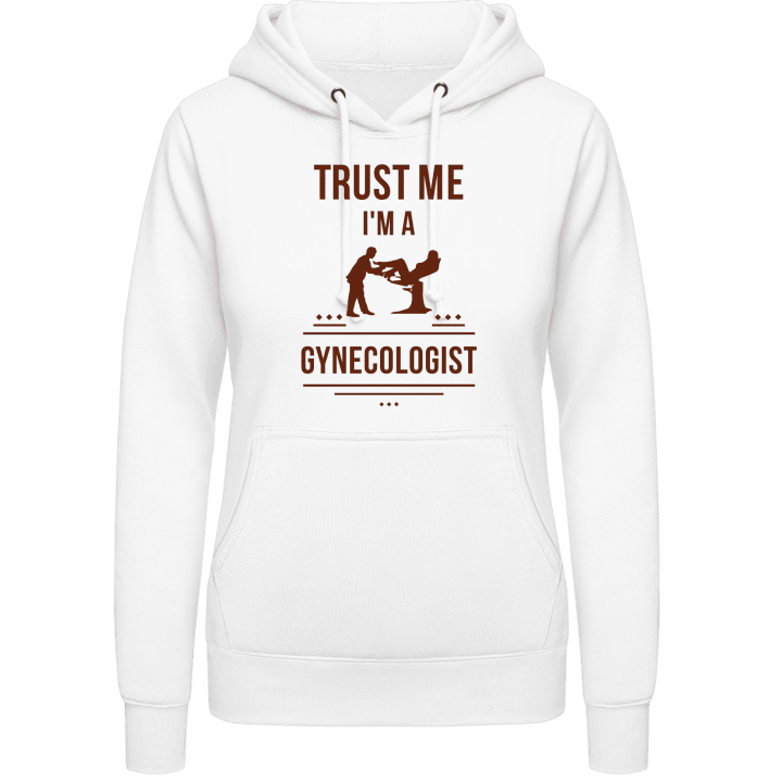 Trust Me I´m A Gynecologist Frauen Kapuzenpulli contain pic