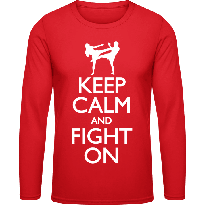 Keep Calm And Fight On Camicia a maniche lunghe contain pic