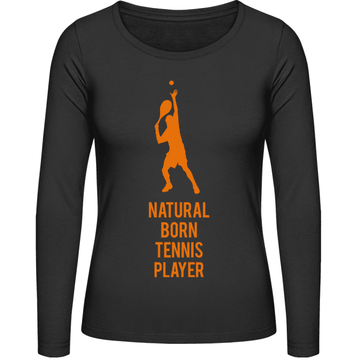 Natural Born Tennis Player Vrouwen Lange Mouw Shirt contain pic