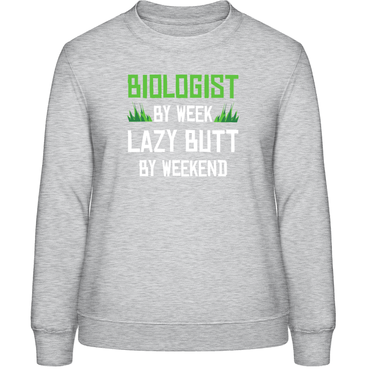 Biologist By Week Frauen Sweatshirt contain pic
