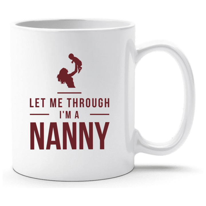 Let Me Through I´m A Nanny Cup contain pic