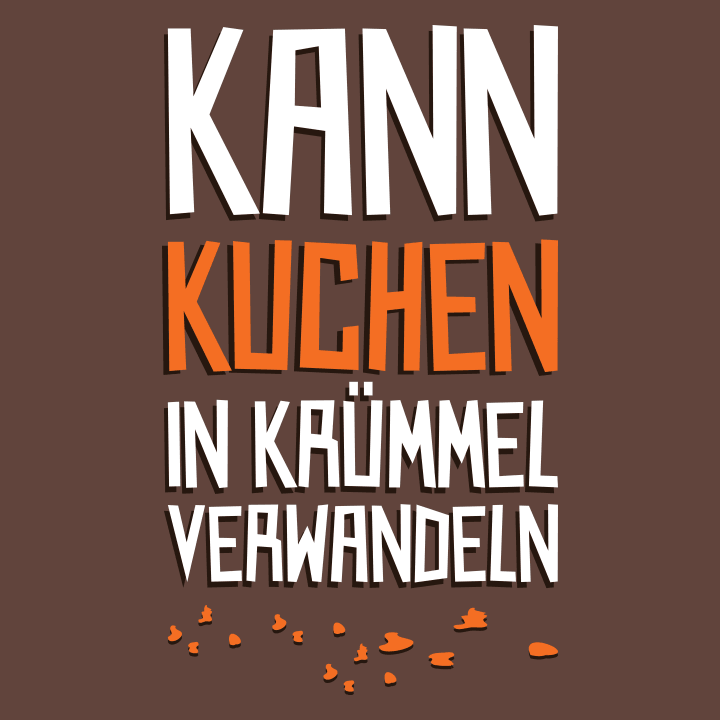 Kann Kuchen in Krümel verwandeln T-shirt för kvinnor 0 image
