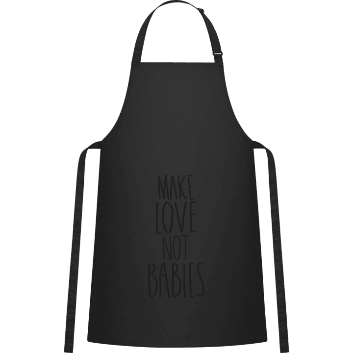 Make Love Not Babies Kitchen Apron contain pic