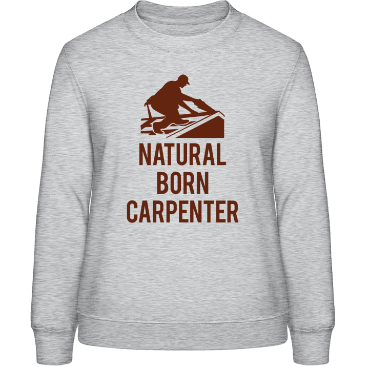 Natural Carpenter Frauen Sweatshirt contain pic