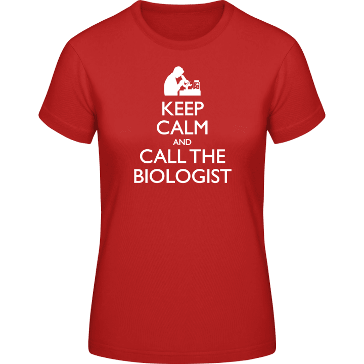 Keep Calm And Call The Biologist T-skjorte for kvinner contain pic