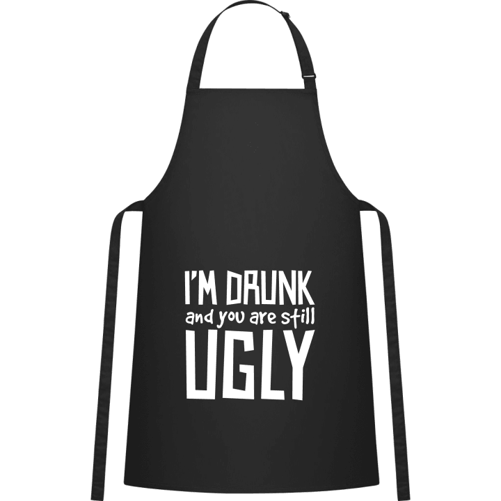 I´m Drunk And You Are Still Ugly Grembiule da cucina contain pic