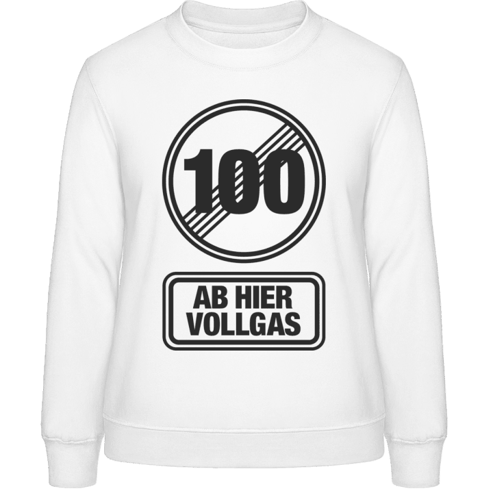 100 Ab Hier Vollgas Frauen Sweatshirt 0 image